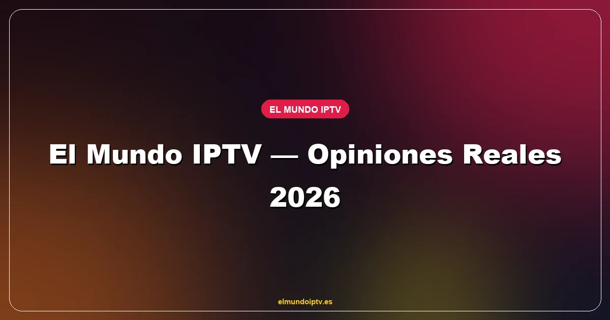 Cinco estrellas de valoración media junto a logo de El Mundo IPTV y testimonios verificados