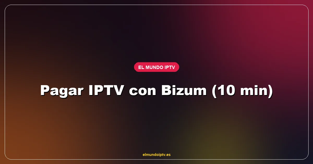Pantalla de móvil mostrando envío de Bizum para activación de servicio IPTV en menos de 10 minutos