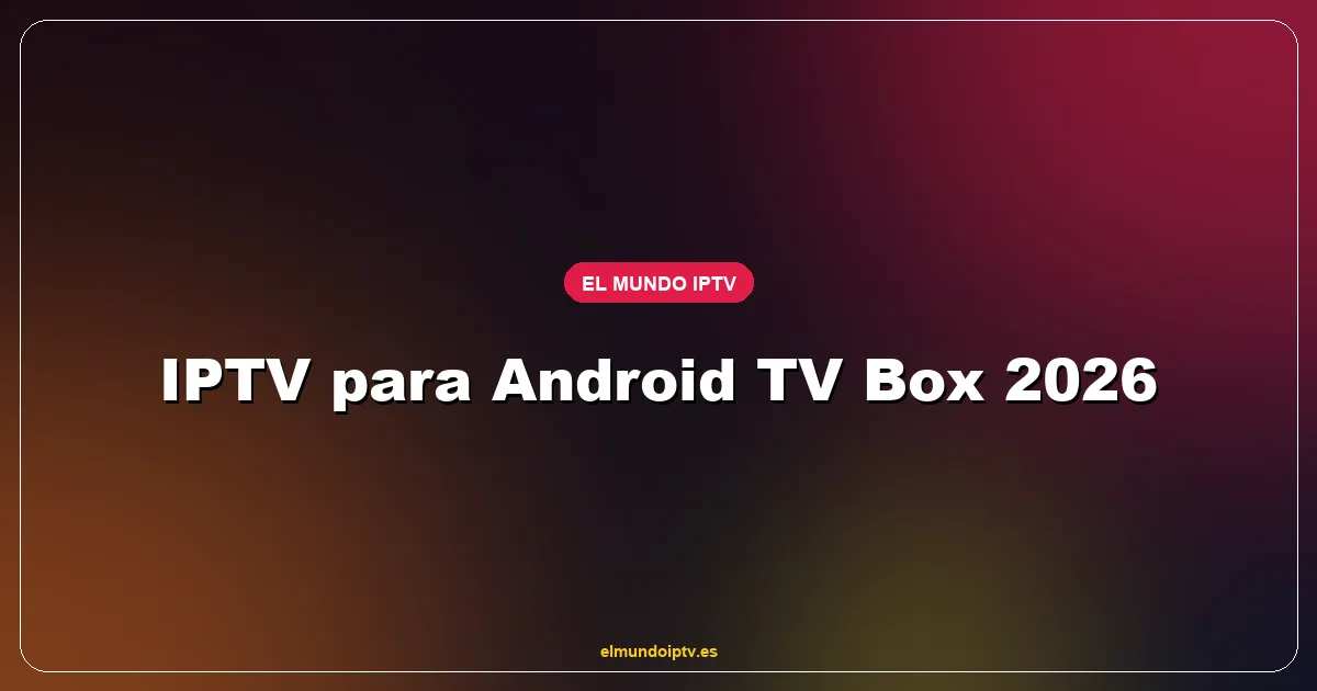 Android TV Box Xiaomi Mi Box conectado a Smart TV mostrando TiviMate con catálogo IPTV en 4K