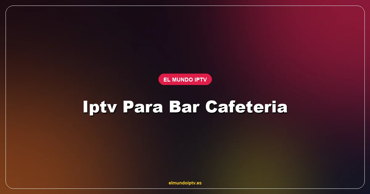 Bar lleno de clientes viendo un partido de LaLiga en pantalla grande emitido por IPTV en directo