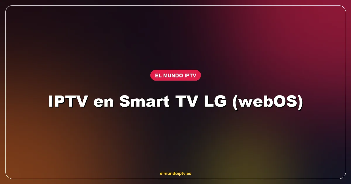 Smart TV LG OLED mostrando interfaz de IBO Player con LaLiga en directo y catálogo de canales
